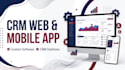 develop CRM web app, CRM mobile app, custom software and business application