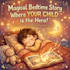 write a personalized  bedtime story starring your child