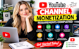 complete youtube channel monetization requirements