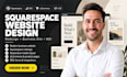 squarespace website design squarespace redesign, business site, SEO development