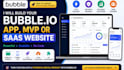 build your bubble io app, mvp or saas website
