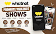 promote whatnot shows boost views, bids, traffic  sales