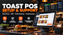 setup, customize and troubleshoot your toast pos system