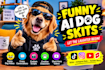 create funny ai talking dog comedy skits for social media
