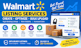 create and optimize walmart listings, SEO and wfs