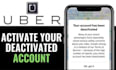 reactivate deactivated uber, amazon flex, uber eat account