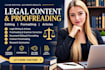 write professional legal content and proofread legal documents