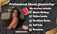 ghostwrite your ebook as a skilled non fiction ebook ghostwriter