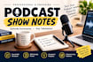 write podcast show notes and episode summaries