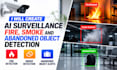 create ai surveillance fire smoke detection abandoned object alerts