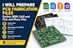 prepare pcb fabrication files, gerber, bom, drill and pick and place files
