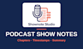 write podcast show notes with timestamps