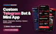 develop a custom telegram bot or telegram mini app