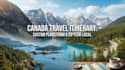 create a custom canada travel itinerary