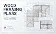create wood framing plans, structural drawings and construction details