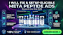 fix peptide ads issues and set up eligible meta ad campaigns