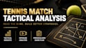 analyze your tennis match and create a tactical game plan