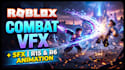 create roblox combat vfx, sfx ability, r15 r6 animations and battleground effect