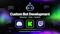 create a custom discord kick or twitch bot for you
