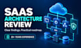 review your saas architecture and deliver a practical roadmap