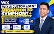 migrate wix ai custom agent automations to symphony by wix