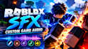 create custom roblox sfx, sound effects and game audio