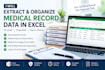 extract and organize medical records data in excel