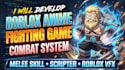 develop roblox anime fighting game combat system melee skill scripter roblox vfx