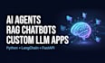 build ai agents, rag chatbots and custom llm apps
