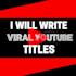 write viral youtube titles description and tags