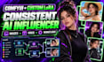 create ai influencer lora and consistent comfyui workflow for images and video