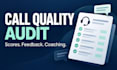 audit customer support calls with QA scores and feedback