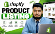 do shopify product listing, product upload, and shopify store management
