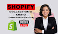 setup shopify collections,mega menus and menu organization