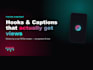 write viral tiktok hooks and captions that boost your views