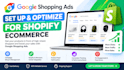 setup and manage google shopping ads for shopify ecommerce,optimize shopping ads