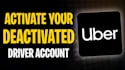reactivate deactivated uber, amazon flex, uber eat account