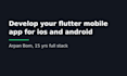 develop your flutter mobile app for ios and android