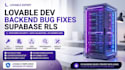 fix lovable dev app database supabase backend developer rls security apiworkflow