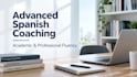 coach your spanish conversation and academic writing