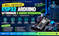 develop esp32 arduino iot firmware and sensor integration