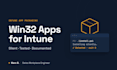 package your apps as win32 intunewin for microsoft intune
