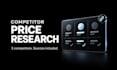 research three competitors and their public prices