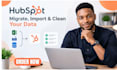 migrate, import and clean your data in hubspot CRM