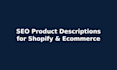 write SEO product descriptions for your shopify or ecommerce store