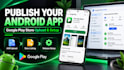 upload your android app or game to google play store