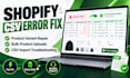 l fix shopify CSV import errors, product variants and bulk uploads