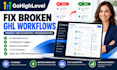 fix gohighlevel broken workflows triggers and CRM automation errors