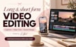 edit long form and short form videos