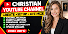 create optimize setup christian youtube channel
